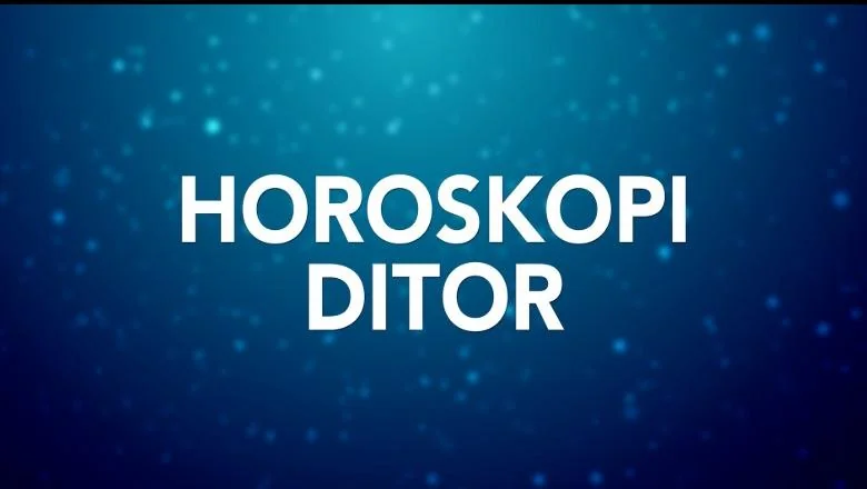 Trebaće vam sigurnost i mirnoća... prognoza horoskopa za danas - Shqiptarja.com
