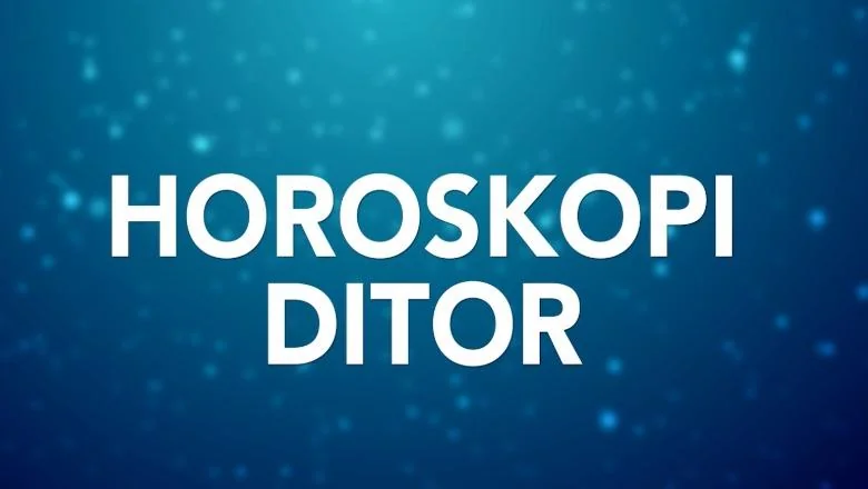 Neko će vas iznenaditi, rešavaju se stara finansijska pitanja... šta ponedeljak donosi horoskopskim znakovima - Shqiptarja.com